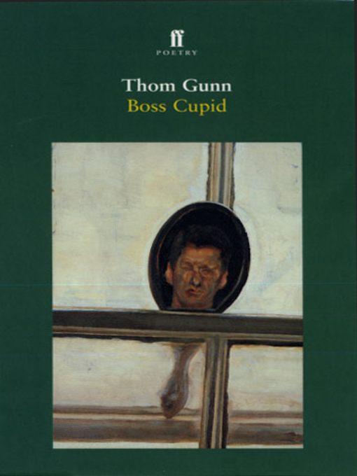 Title details for Boss Cupid by Thom Gunn - Wait list